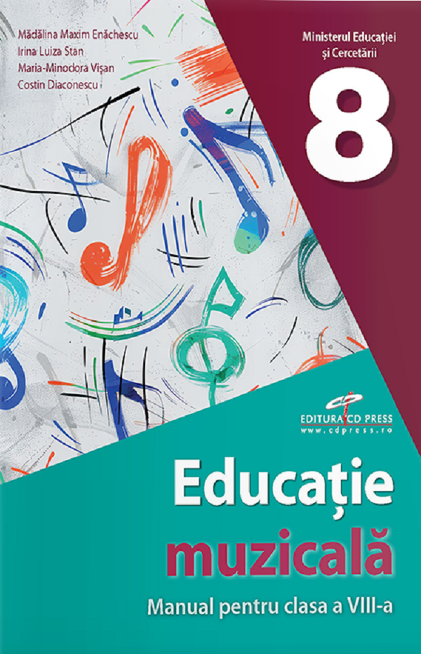 Cartea Educatie muzicala - Clasa 8 - Manual de Madalina Maxim Enachescu, Costin Diaconescu, Maria Minodora Visan, Irina Luiza Stan
