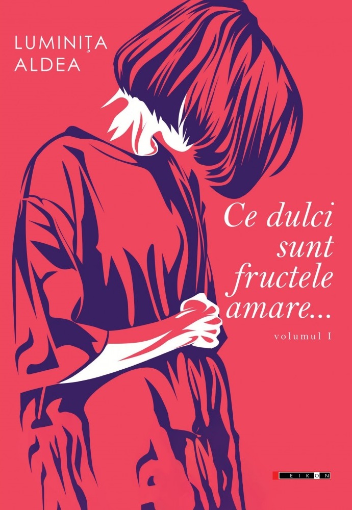 Cartea Ce dulci sunt fructele amare Vol.1