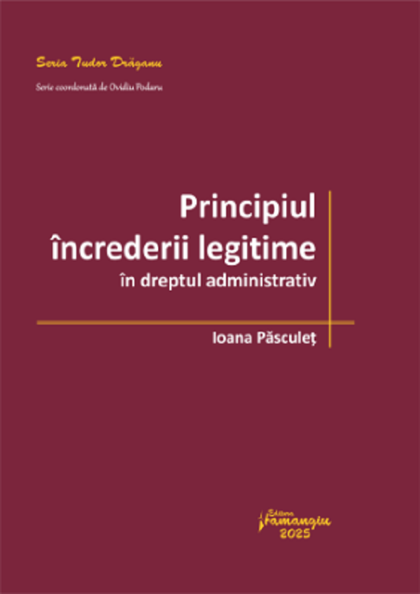 Cartea Principiul increderii legitime in dreptul administrativ de Ioana Pasculet