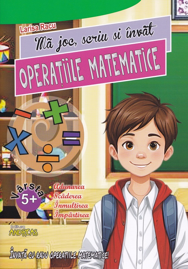 Cartea Ma joc, scriu si invat operatiile matematice