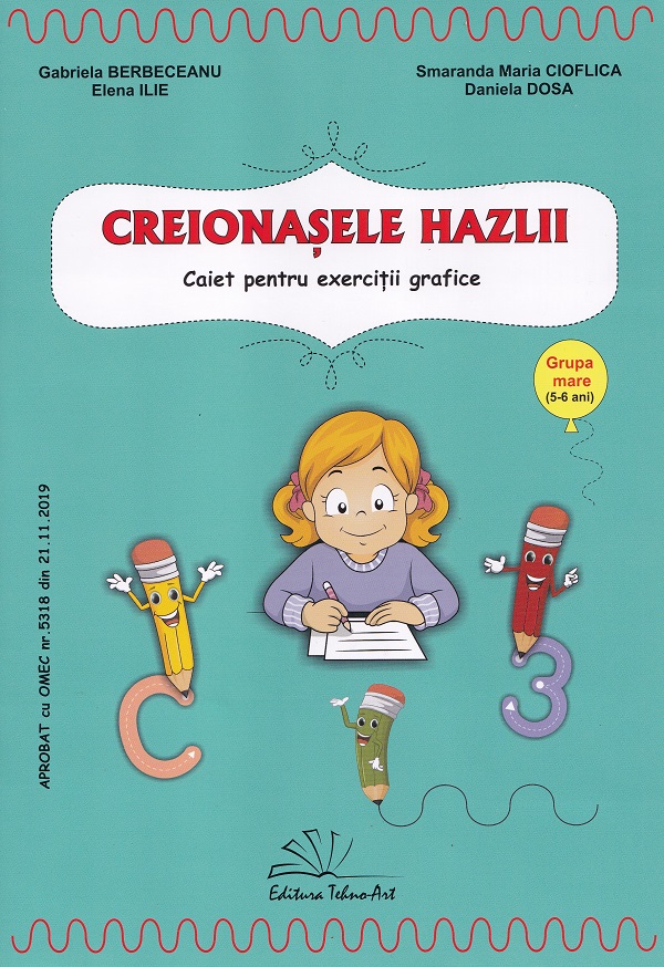 Cartea Creionasele hazlii. Grupa mare de Elena Ilie, Daniela Dosa, Gabriela Berbeceanu, Smaranda Maria Cioflica