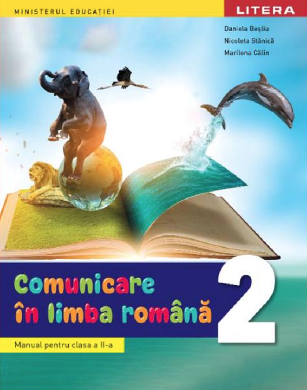 Cartea Comunicare in limba romana - Clasa 2 - Manual de Nicoleta Stanica, Daniela Besliu, Marilena Calin