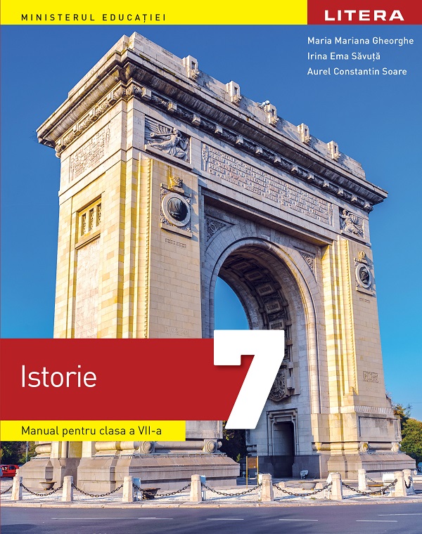 Cartea Istorie - Clasa 7 - Manual de Maria Mariana Gheorghe, Irina Ema Savuta, Aurel Constantin Soare