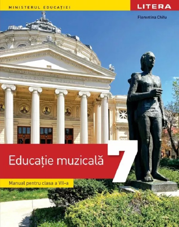 Cartea Educatie muzicala - Clasa 7 - Manual de Florentina Chifu