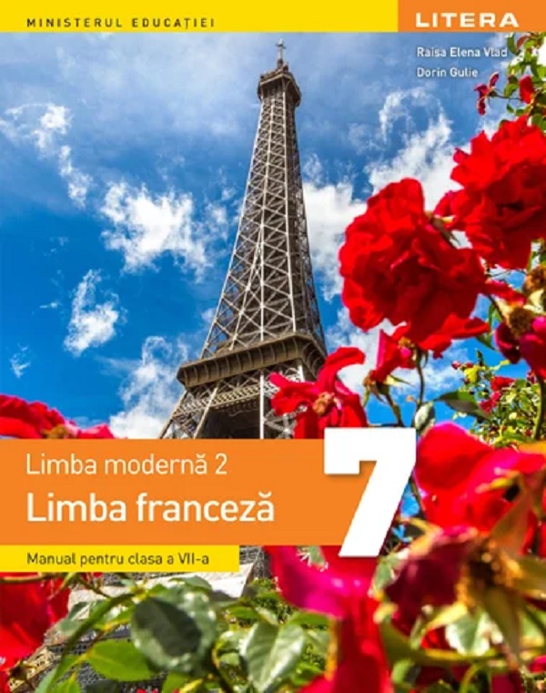 Cartea Limba franceza. Limba moderna 2 - Clasa 7 - Manual de Raisa Elena Vlad, Dorin Gulie