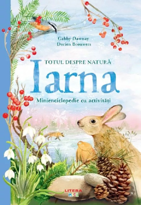 Cartea Totul despre natura. Iarna. Minienciclopedie cu activitati de Gabby Dawnay
