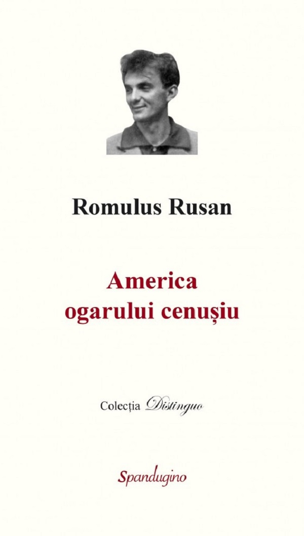 Cartea America ogarului cenusiu Ed.2 de Romulus Rusan – Editura SPANDUGINO