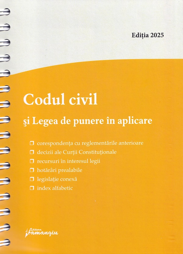 Cartea Codul civil si Legea de punere in aplicare Act. 1 Septembrie 2025 Ed. Spiralata – Editura HAMANGIU