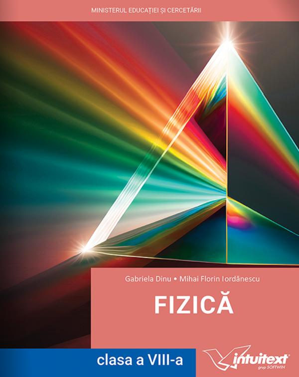Cartea Fizica - Clasa 8 - Manual de Gabriela Dinu, Mihai Florin Iordanescu