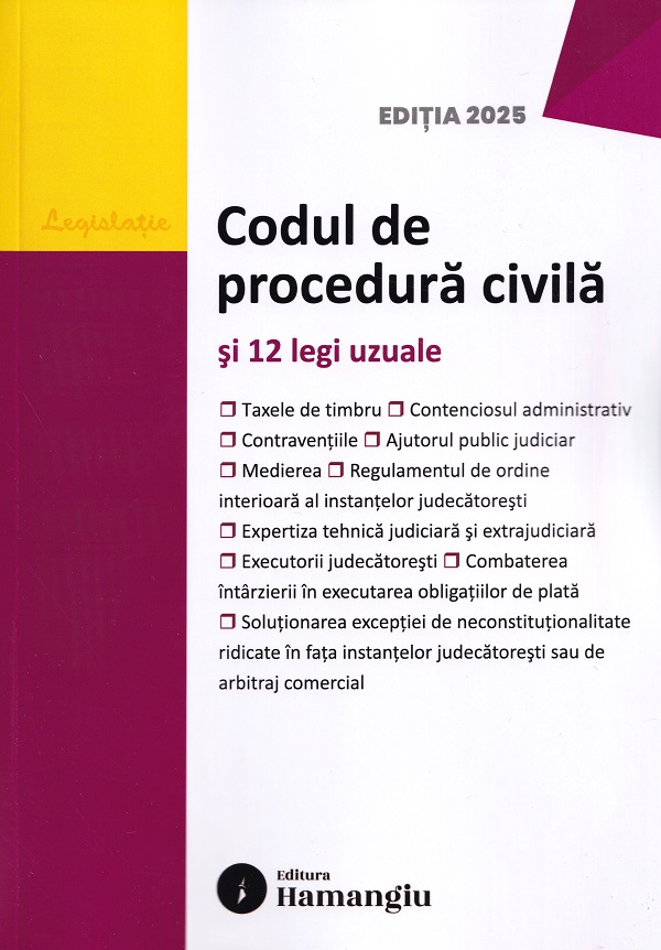 Cartea Codul de procedura civila si 12 legi uzuale Act.15 septembrie 2025 – Editura HAMANGIU