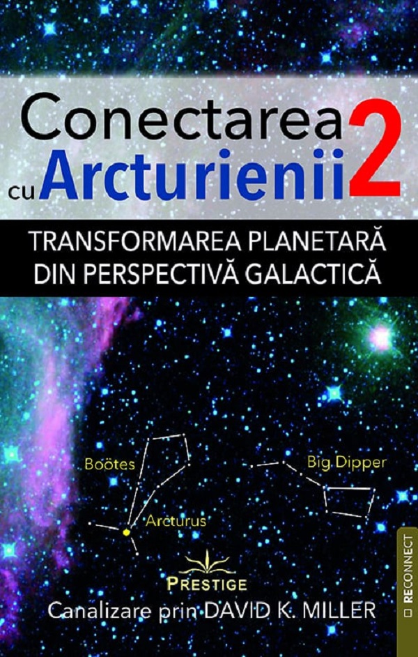 Cartea Conectarea cu Arcturienii Vol.2 de David K. Miller