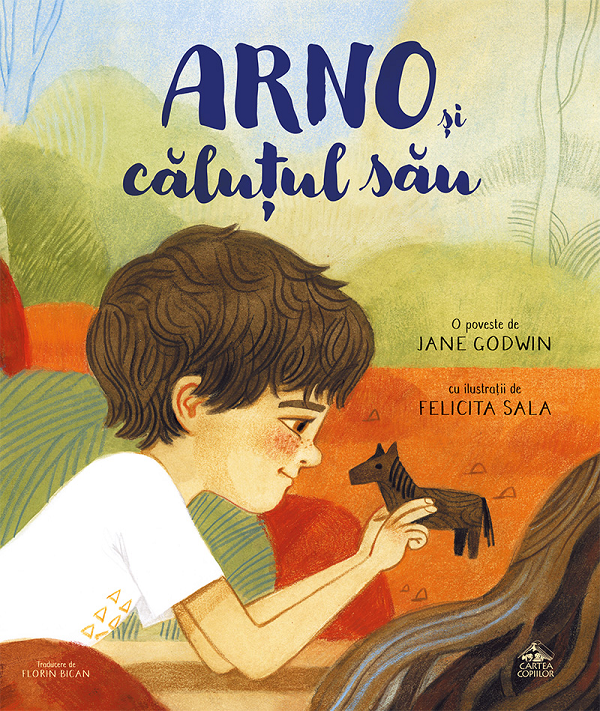 Cartea Arno si calutul sau de Jane Godwin – Editura CARTEA COPIILOR