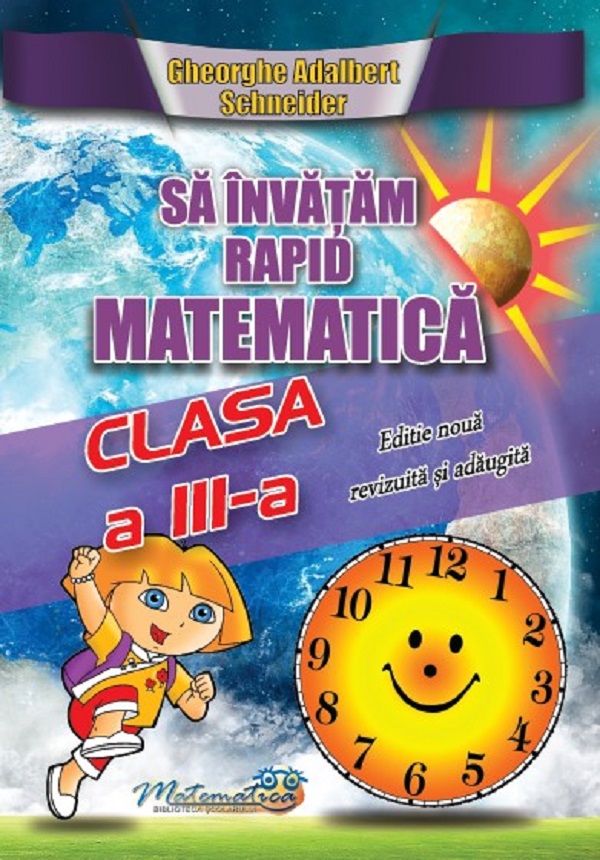 Cartea Sa invatam rapid matematica - Clasa 3 de Gheorghe Adalbert Schneider – Editura HYPERION