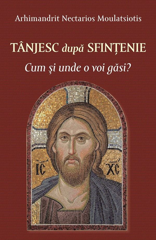 Cartea Tanjesc dupa sfintenie. Cum si unde o voi gasi? de Arhimandrit Nectarios Moulatsiotis