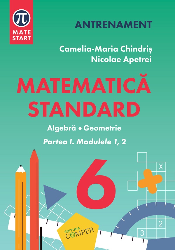 Matematica - Clasa 6 Partea 1 - Standard, Nicolae Apetrei, Camelia-Maria Chindris – copertă