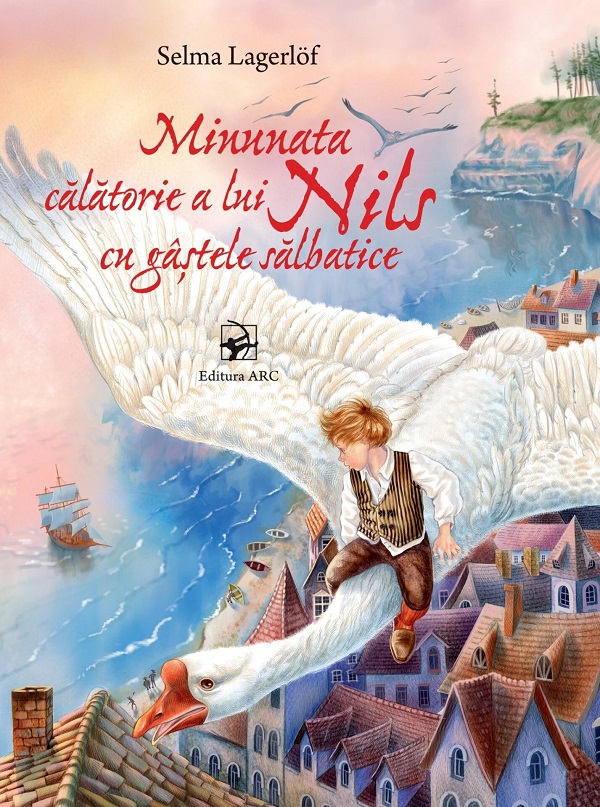 Cartea Minunata calatorie a lui Nils cu gastele salbatice de Selma Lagerlof