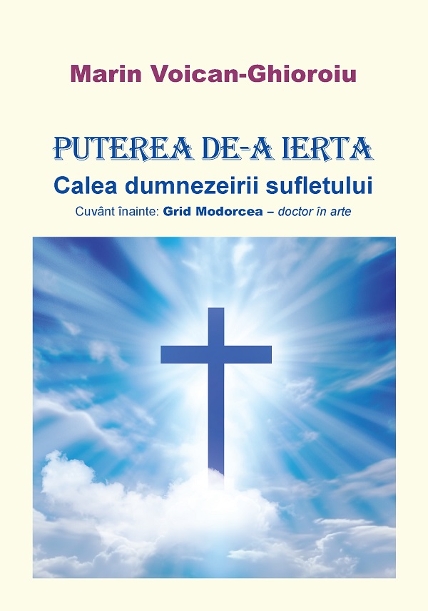 Cartea Puterea de-a ierta de Marin Voican-Ghioroiu