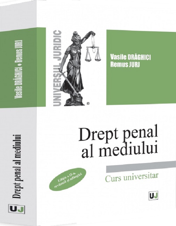 Cartea Drept penal al mediului de Vasile Draghici, Remus Jurj