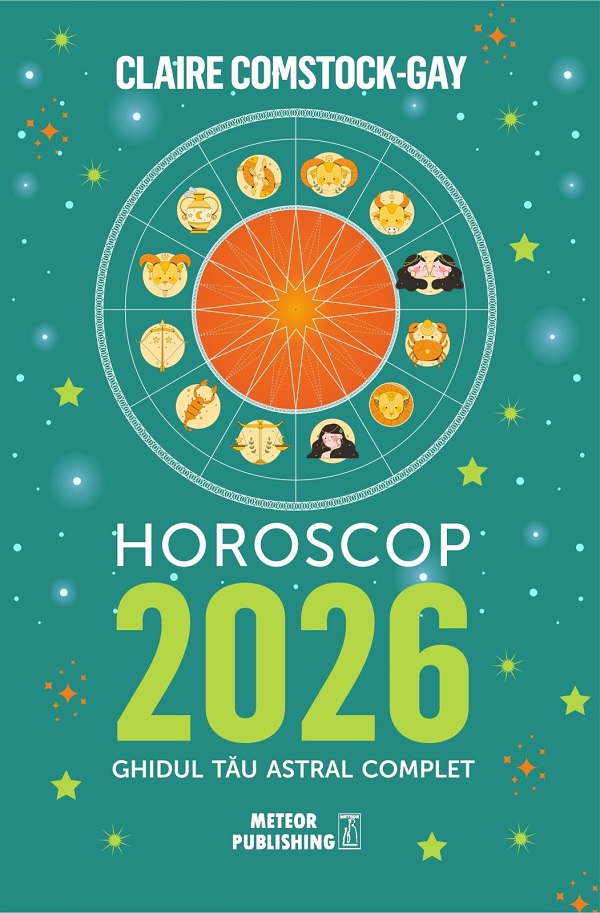 Cartea Horoscop 2026. Ghidul tau astral complet