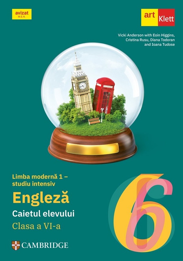 Cartea Limba engleza. Limba moderna 1 studiu intensiv - Clasa 6 - Caietul elevului de Vicki Anderson, Diana Todoran, Cristina Rusu, Eoin Higgins, Ioana Tudose