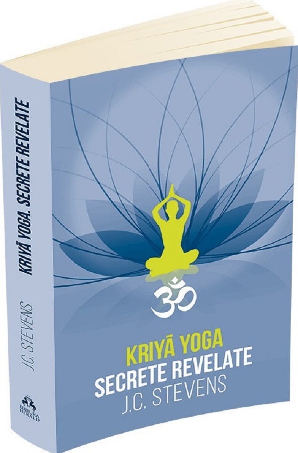 Kriya Yoga. Secrete revelate, J.C. Stevens – copertă