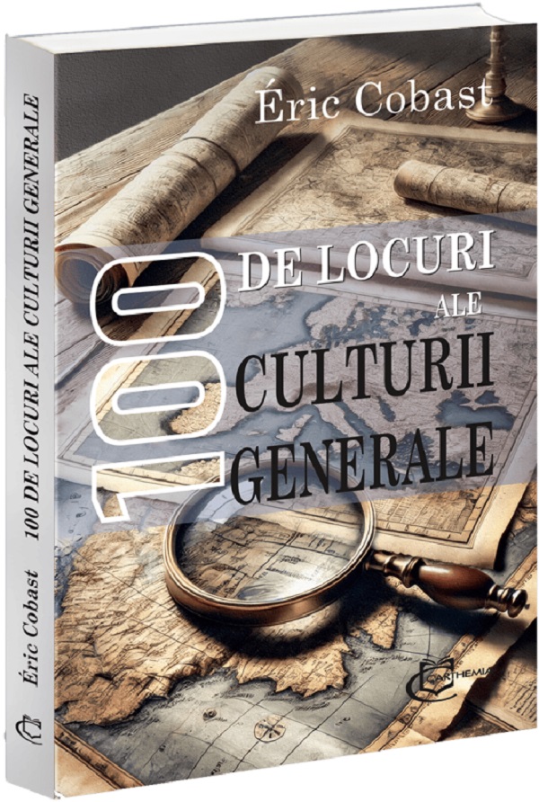 Cartea 100 de locuri ale culturii generale de Eric Cobast