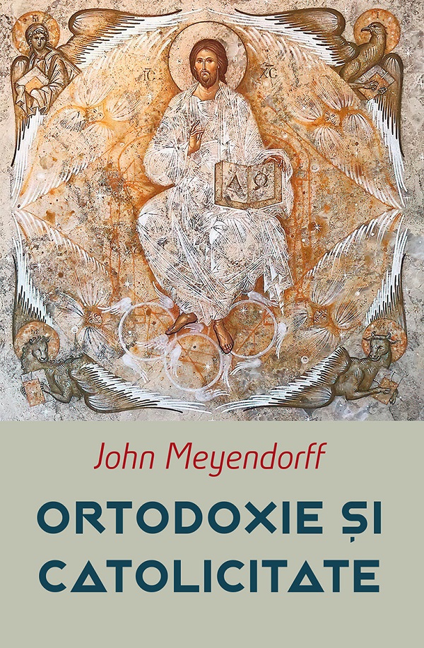 Ortodoxie si catolicitate, John Meyendorff – copertă