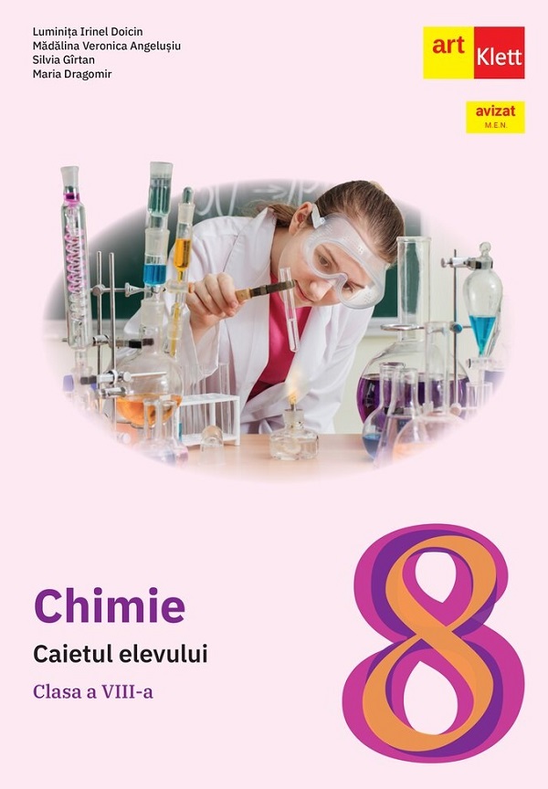 Cartea Chimie - Clasa 8 - Caietul elevului de Luminita Irinel Doicin, Madalina Veronica Angelusiu, Silvia Girtan, Maria Dragomir