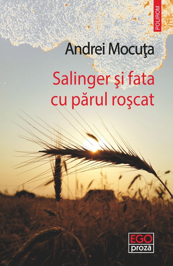 Cartea Salinger si fata cu parul roscat de Andrei Mocuta