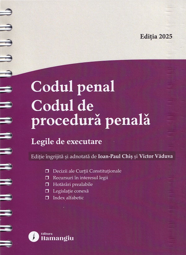 Cartea Codul penal. Codul de procedura penala Act. 6 octombrie 2025 Ed. Spiralata de Victor Vaduva, Ioan-Paul Chis – Editura HAMANGIU