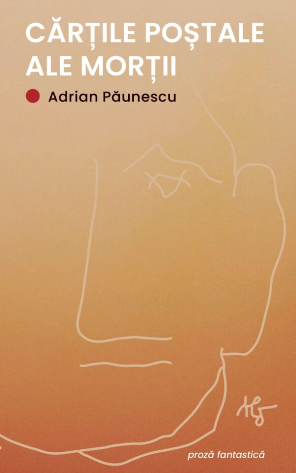 Cartile postale ale mortii, Adrian Paunescu – copertă
