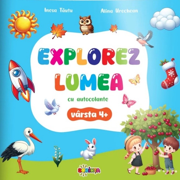 Cartea Explorez lumea cu autocolante 4 ani+ de Alina Urechean, Inesa Tautu