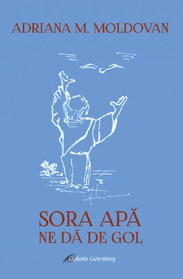 Sora apa ne da de gol, Adriana M. Moldovan – copertă