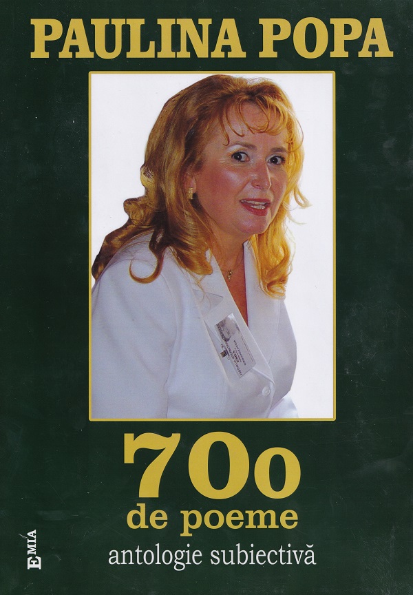 Cartea 700 de poeme. Antologie subiectiva de Paulina Popa