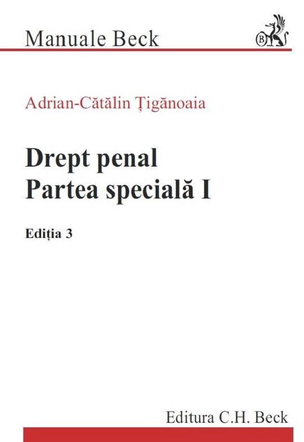 Cartea Drept penal. Partea speciala I Ed.3 de Adrian-Catalin Tiganoaia