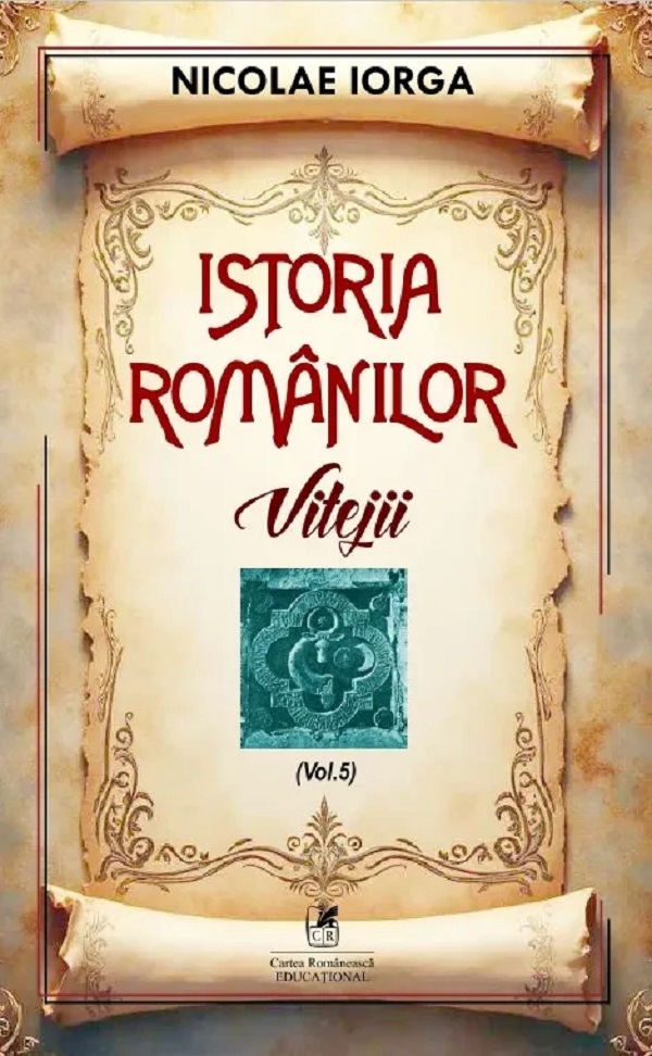 Cartea Istoria romanilor Vol.5: Vitejii de Nicolae Iorga