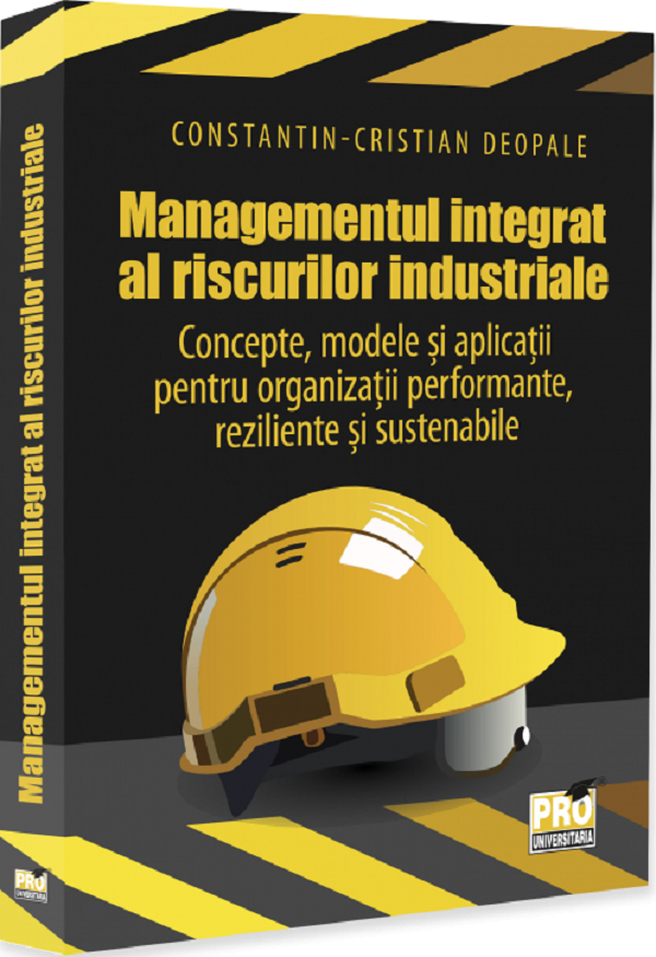Cartea Managementul integrat al riscurilor industriale de Constantin-Cristian Deopale