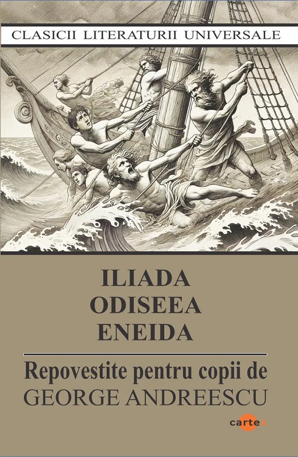 Cartea Iliada. Odiseea. Eneida. Repovestite pentru copii de George Andreescu