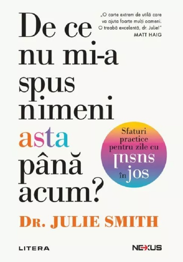 Cartea De ce nu mi-a spus nimeni asta pana acum? Sfaturi practice pentru zile cu susul in jos de Julie Smith