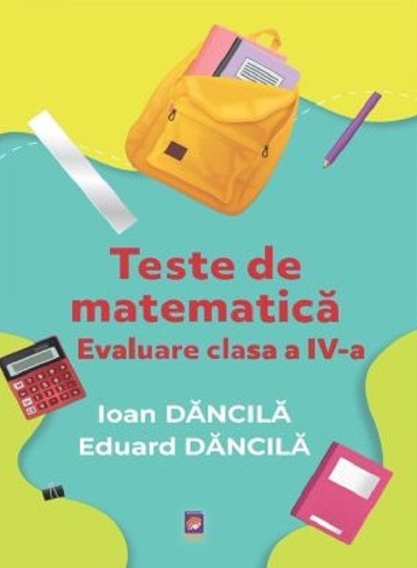 Teste de matematica - Evaluare pentru Clasa 4, Eduard Dancila, Ioan Dancila – copertă