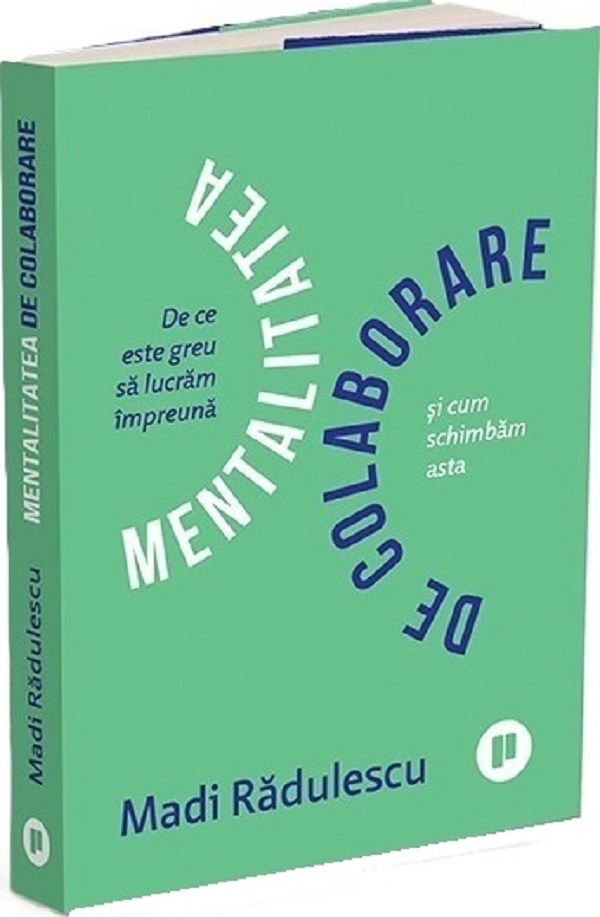 Mentalitatea de colaborare, Madi Radulescu – copertă