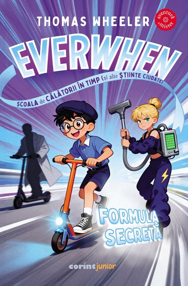 Cartea Everwhen. Scoala de calatorii in timp: Formula secreta de Thomas Wheeler