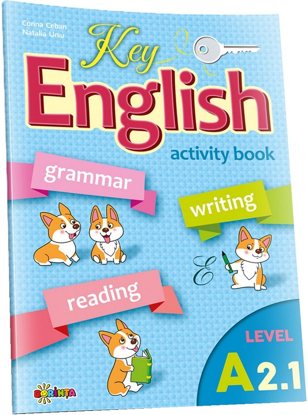 Cartea Key English A2.1 de Natalia Ursu, Corina Ceban