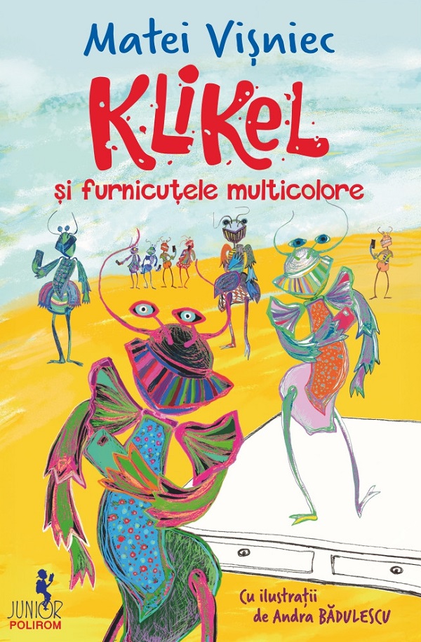 Cartea Klikel si furnicutele multicolore de Matei Visniec
