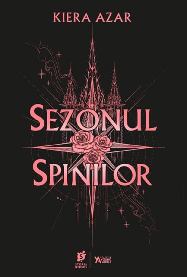Cartea Sezonul Spinilor. Trilogia Sezonul Spinilor Vol.1 de Kiera Azar – Editura STORIA