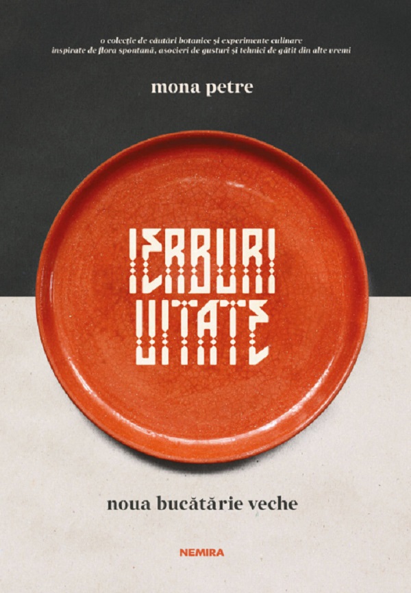 Cartea Ierburi uitate. Noua bucatarie veche