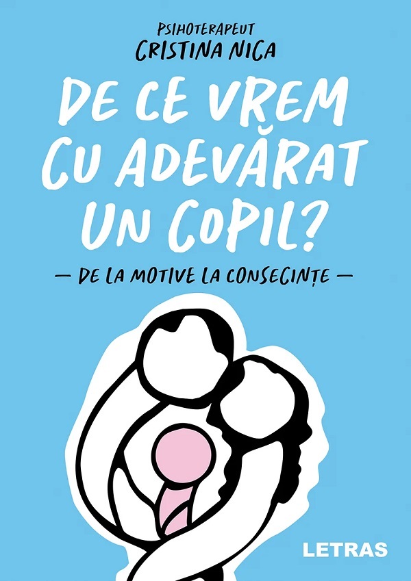 De ce vrem cu adevarat un copil?, Cristina Nica – copertă