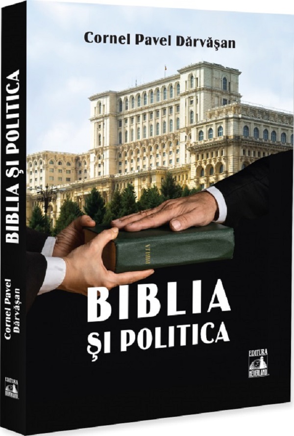 Cartea Biblia si politica de Cornel Pavel Darvasan