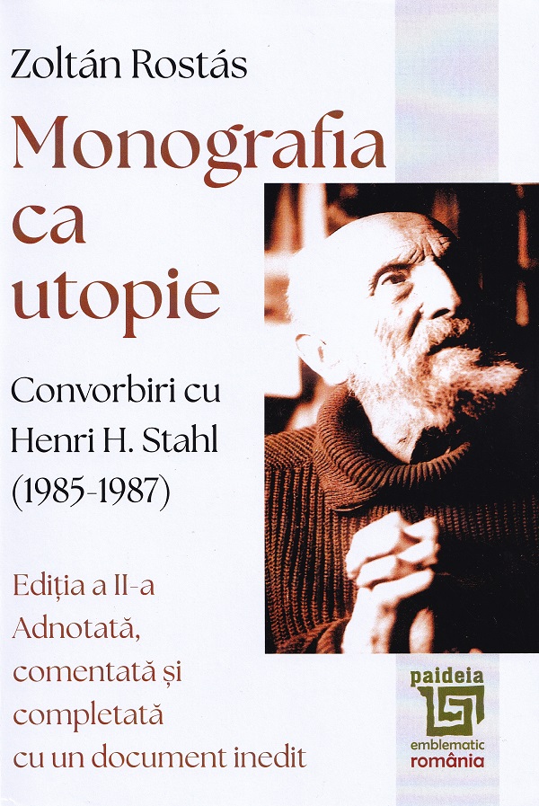 Cartea Monografia ca utopie. Convorbiri cu Henri H. Stahl (1985-1987)