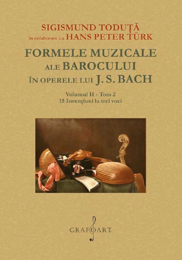 Cartea Formele muzicale ale Barocului în operele lui J. S. Bach Vol.2 Tom 2 de Sigismund Toduta